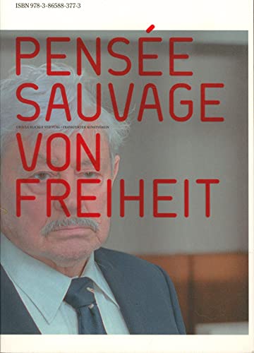 Imagen de archivo de Pense Sauvage - Von Freiheit. Pense Sauvage - On Freedom. a la venta por Steamhead Records & Books