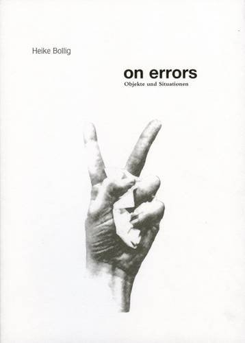 9783865884350: Heike Bollig: On Errors - Objekte Und Situationen