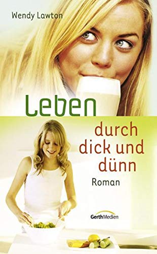 Stock image for Leben - durch dick und dnn: Roman for sale by Gabis Bcherlager
