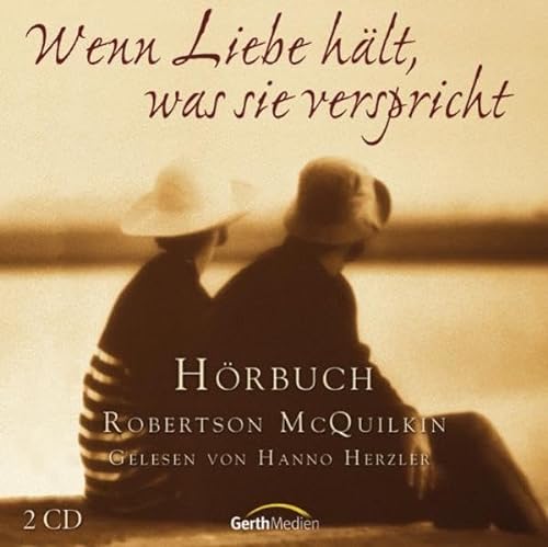 Stock image for Wenn Liebe hlt, was sie verspricht, 2 Audio-CDs for sale by medimops