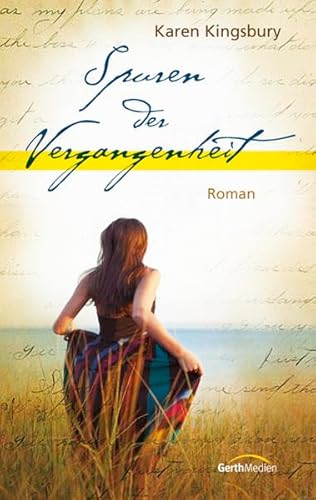 SPUREN DER VERGANGENHEIT. Roman - Kingsbury, Karen