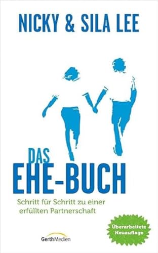 Beispielbild fr Das Ehe-Buch: Schritt fr Schritt zu einer erfllten Partnerschaft zum Verkauf von medimops