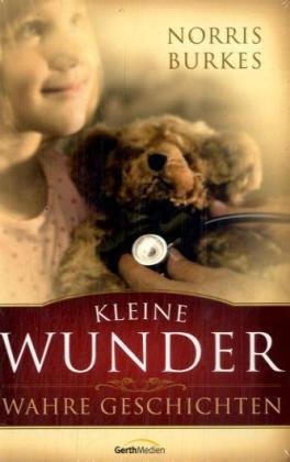 Imagen de archivo de Kleine Wunder: Wahre Geschichten a la venta por Gabis Bcherlager