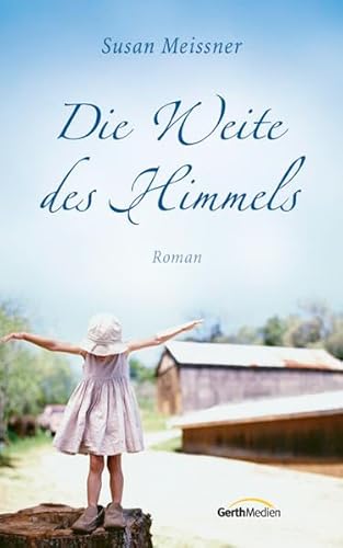 Die Weite des Himmels : Roman. Aus dem Engl. übers. von Antje Balters - Meissner, Susan und Antje [Übers.] Balters