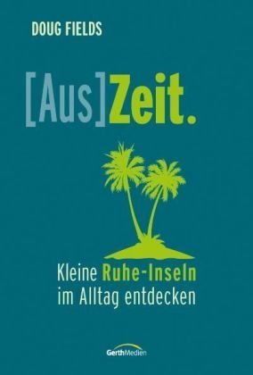 Beispielbild fr (Aus)zeit: kleine Ruhe-Inseln im Alltag entdecken zum Verkauf von ThriftBooks-Atlanta