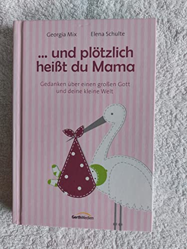 und plötzlich heißt du Mama - Georgia Mix