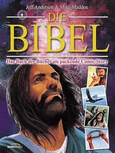 Die Bibel - das Buch der Bücher als packende Comic-Story - Anderson, Jeff ; Maddox, Mike - Anderson, Jeff ; Maddox, Mike