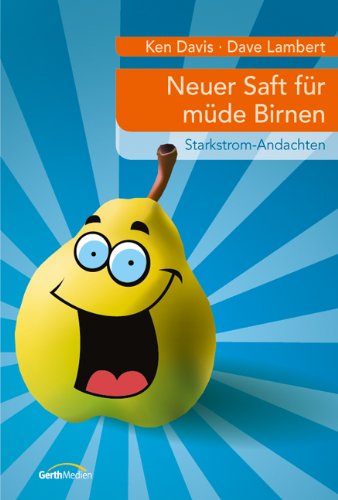 Stock image for Neuer Saft fr mde Birnen: Starkstrom-Andachten. for sale by Versandantiquariat Felix Mcke