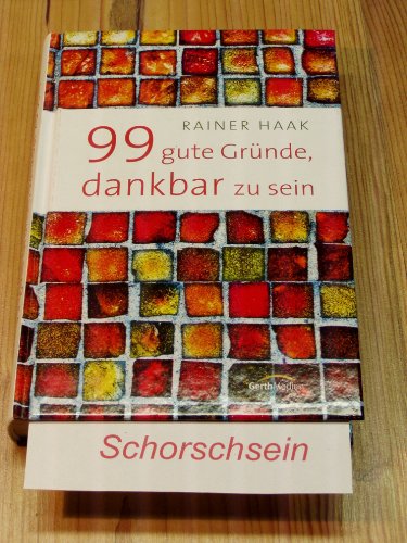 99 gute GrÃ¼nde, dankbar zu sein (9783865916228) by Haak, Rainer