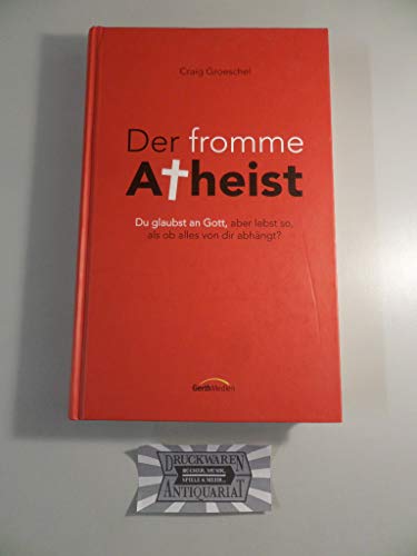 Der fromme Atheist (9783865916365) by Craig Groeschel