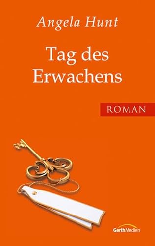 Tag des Erwachens: Roman. - Hunt, Angela