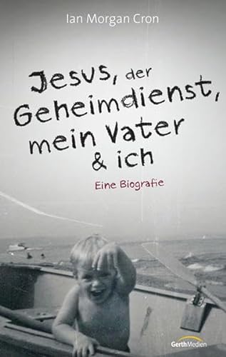 Stock image for Jesus, der Geheimdienst, mein Vater und ich: Eine Biographie for sale by medimops