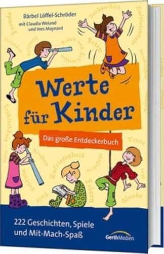 Beispielbild fr Werte fr Kinder: Das groe Entdeckerbuch. 222 Geschichten, Spiele und Mit-Mach-Spa zum Verkauf von medimops