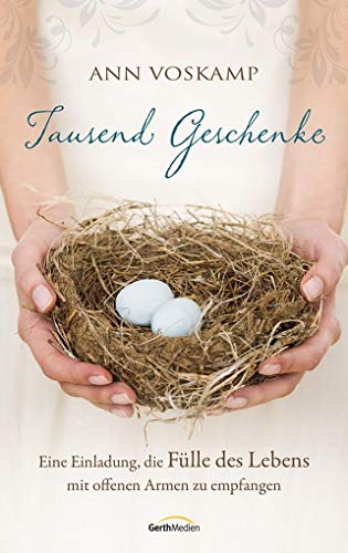 Beispielbild fr Tausend Geschenke: Eine Einladung, die Flle des Lebens mit offenen Armen zu empfangen zum Verkauf von medimops