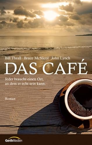 Stock image for Das Caf: Jeder braucht einen Ort, an dem er echt sein kann. Roman for sale by medimops