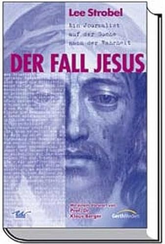 9783865918000: Der Fall Jesus: Ein Journalist auf der Suche nach der Wahrheit