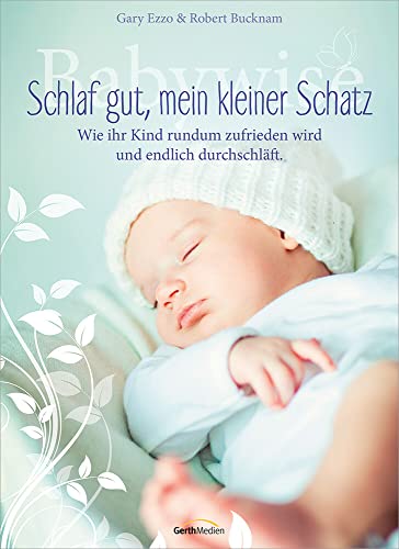 Imagen de archivo de Babywise - Schlaf gut, mein kleiner Schatz: Wie ihr Kind rundum zufrieden wird und endlich durchschlft a la venta por medimops