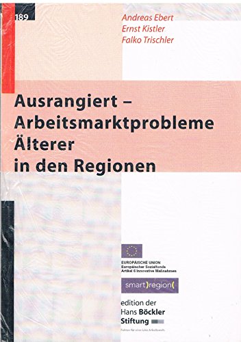 Ausrangiert - Arbeitsmarktprobleme Ã„lterer in den Regionen (9783865930699) by Unknown Author