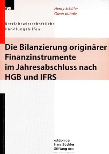 Beispielbild fr Die Bilanzierung originrer Finanzinstrumente im Jahresabschluss nach HGB und IFRS zum Verkauf von medimops