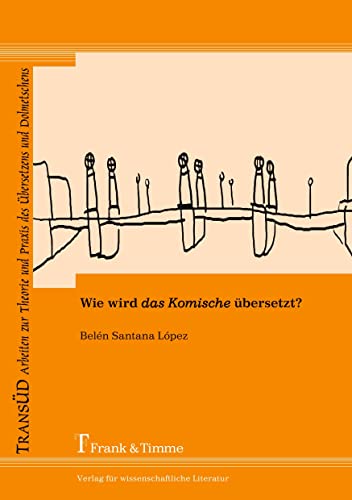 9783865960061: Wie wird das Komische bersetzt?: Das Komische als Kulturspezifikum bei der bersetzung spanischer Gegenwartsliteratur