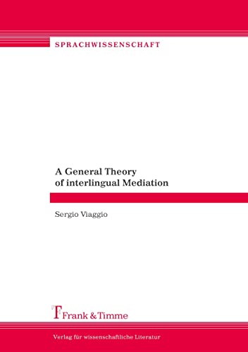 9783865960634: A General Theory of interlingual Mediation