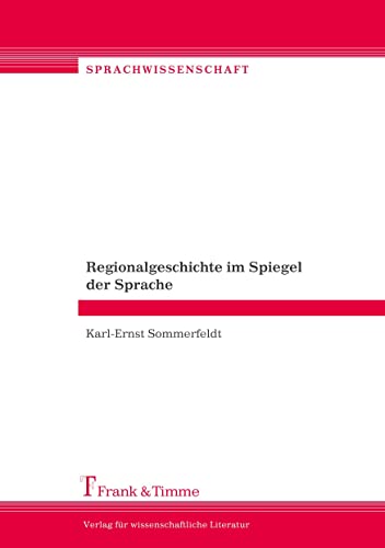 Imagen de archivo de Regionalgeschichte im Spiegel der Sprache. a la venta por SKULIMA Wiss. Versandbuchhandlung