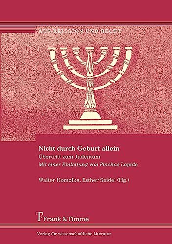 Nicht durch Geburt allein: Übertritt zum Judentum (German Edition)