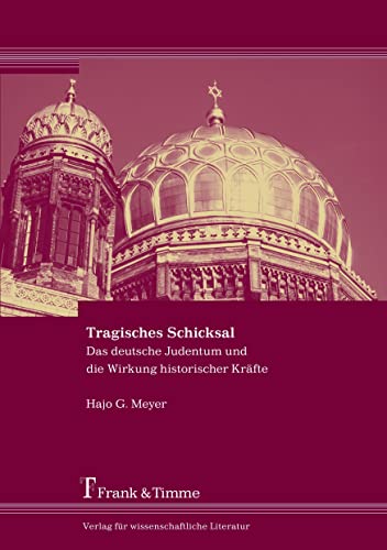 Beispielbild fr Tragisches Schicksal. Das deutsche Judentum und die Wirkung historischer Krfte: Eine bung in angew zum Verkauf von medimops