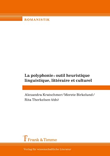 Beispielbild fr La Polyphonie: Outil Heuristique Linguistique, Littraire Et Culturel zum Verkauf von Revaluation Books