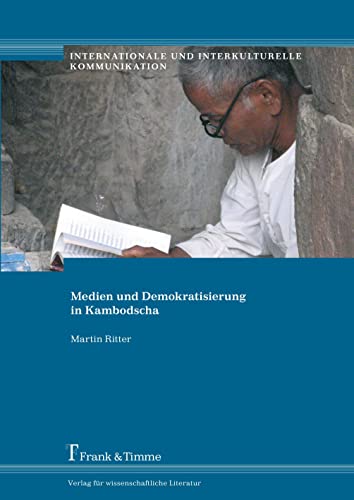 Beispielbild fr Medien und Demokratisierung in Kambodscha. zum Verkauf von SKULIMA Wiss. Versandbuchhandlung