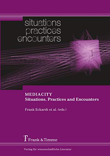 Stock image for MEDIACITY. Situations, Practices and Encounters for sale by Project HOME Books
