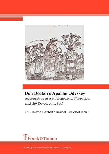 9783865962539: Don Decker's Apache Odyssey: Approaches to Autobiography, Narrative, and the Developing Self