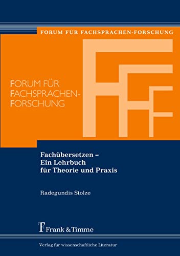 FachÃ¼bersetzen â€“ Ein Lehrbuch fÃ¼r Theorie und Praxis (German Edition) (9783865962577) by Stolze, Radegundis