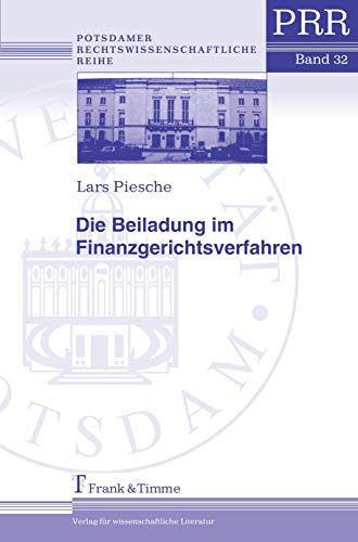 Die Beiladung im Finanzgerichtsverfahren - Lars Piesche