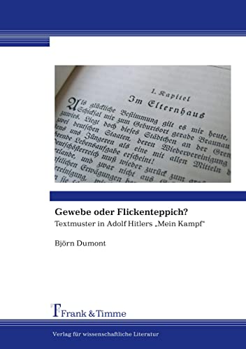 Gewebe oder Flickenteppich? Textmuster in Adolf Hitlers 