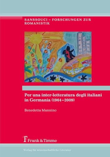 9783865963918: Per una inter-letteratura degli italiani in Germania (1964-2009)