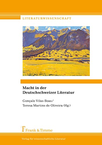 9783865964113: Macht in der Deutschschweizer Literatur (German Edition)