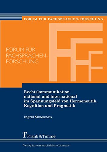 9783865964274: Rechtskommunikation national und international im Spannungsfeld: von Hermeneutik, Kognition und Pragmatik