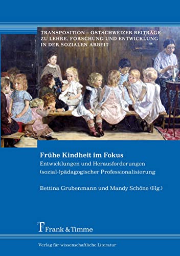 Beispielbild fr Frhe Kindheit im Fokus. zum Verkauf von SKULIMA Wiss. Versandbuchhandlung