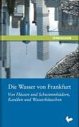 Die Wasser von Frankfurt (9783865970015) by Unknown Author