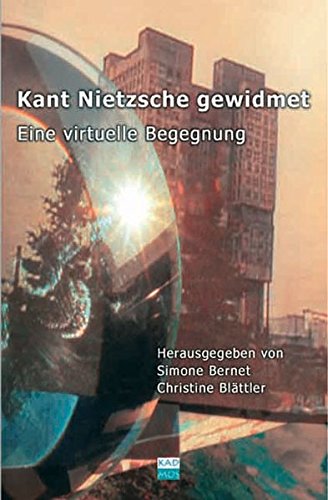 Beispielbild fr Kant Nietzsche gewidmet: Eine virtuelle Begegnung zum Verkauf von Ammareal