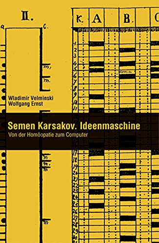 Stock image for Semen Karsakov. Ideenmaschine. Von der Homopathie zum Computer for sale by medimops