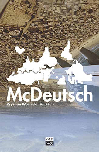 McDeutsch. Protokolle zur Globalisierung der deutschen Sprache. - Woznicki, Krystian (Hg.)