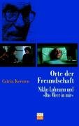 9783865990327: Orte der Freundschaft. Niklas Luhmann und Das Meer in mir: Niklas Luhmann und Das Meer in mir