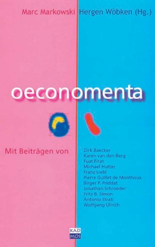 oeconomenta: Wechselspiele zwischen Kunst und Wirtschaft - Hergen Wöbken, Marc Markowski