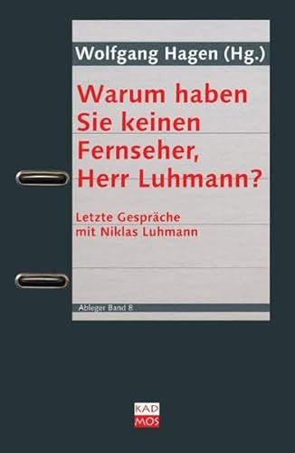 Warum haben Sie keinen Fernseher, Herr Luhmann? - Hagen, Wolfgang