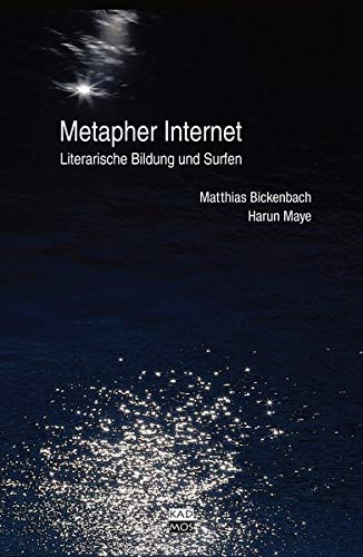 Beispielbild fr Metapher Internet. Literarische Bildung und Surfen, zum Verkauf von modernes antiquariat f. wiss. literatur