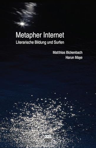 9783865990891: Metapher Internet: Literarische Bildung und Surfen