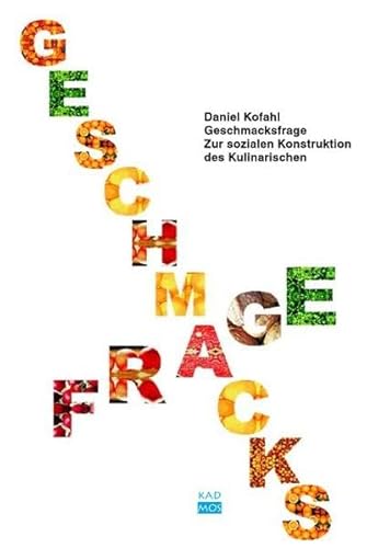 9783865990983: Geschmacksfrage. Zur sozialen Konstruktion des Kulinarischen