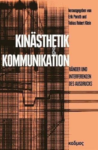 Stock image for Kinsthetik und Kommunikation Rnder und Interferenzen des Ausdrucks for sale by Fundus-Online GbR Borkert Schwarz Zerfa